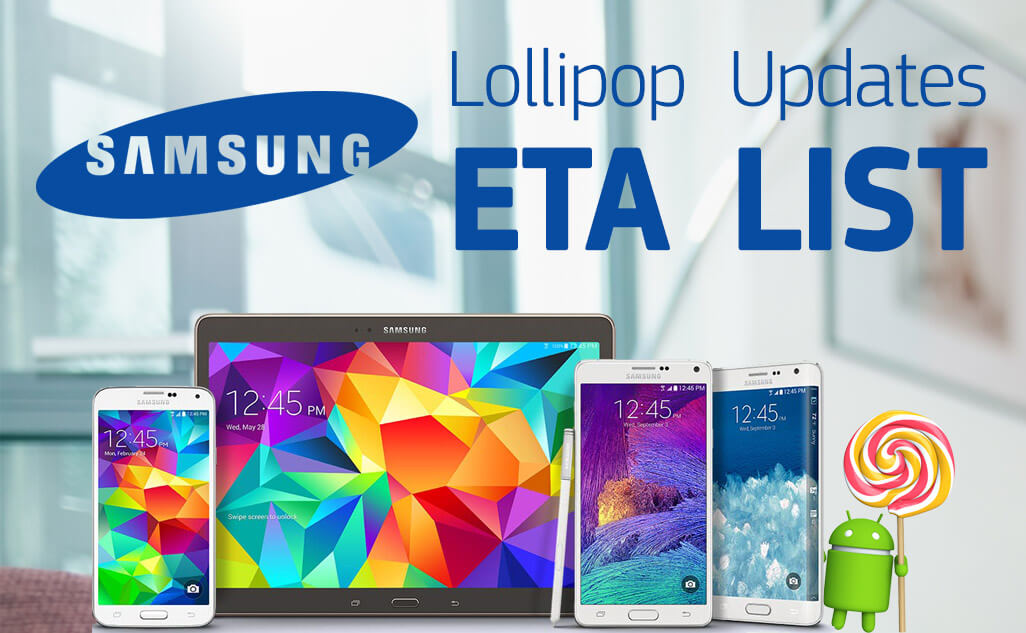 Samsung official Lollipop updates ETA