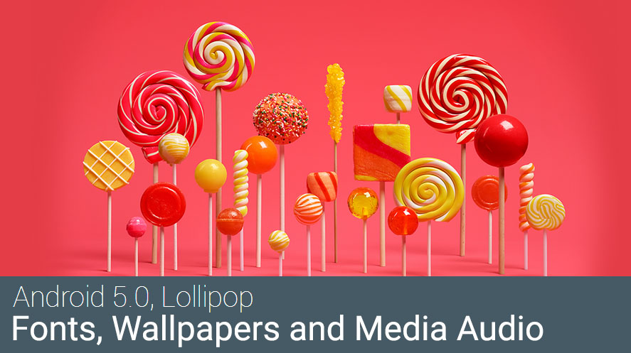 Lollipop Wallpapers fonts and Audio